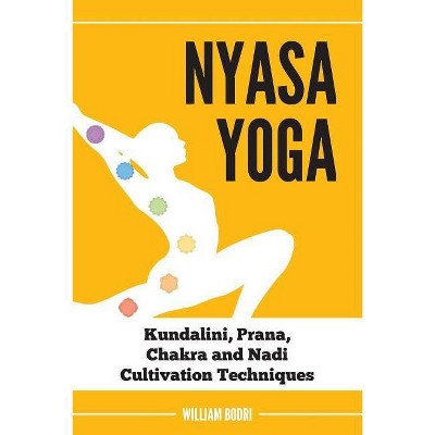 Nyasa Yoga - by  William Bodri (Paperback)