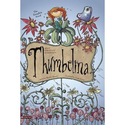 Thumbelina - (Graphic Spin (Quality Paper)) by  Hans C Andersen (Paperback)