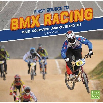 First Source to BMX Racing - (First Sports Source) by  Tyler Omoth (Paperback)