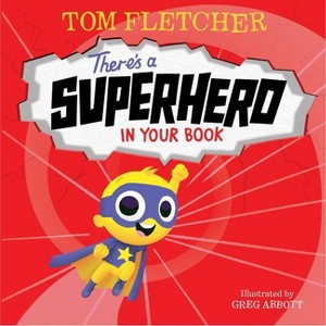 There's a Superhero in Your Book - (Who's in Your Book?) by Tom Fletcher (Hardcover) - 1 of 1