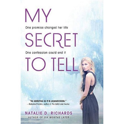 My Secret to Tell - by  Natalie D Richards (Paperback)