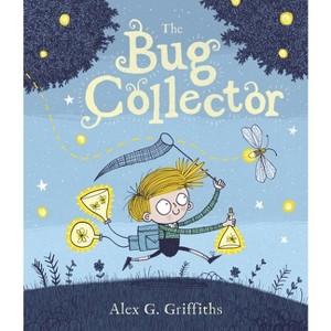The Bug Collector - by  Alex G Griffiths (Hardcover) - 1 of 1
