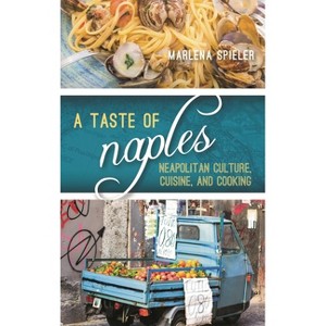 Taste of Naples - (Big City Food Biographies) by  Marlena Spieler (Paperback) - 1 of 1
