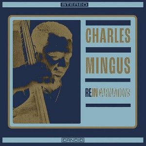 Charles Mingus - Reincarnations (CD) - 1 of 1