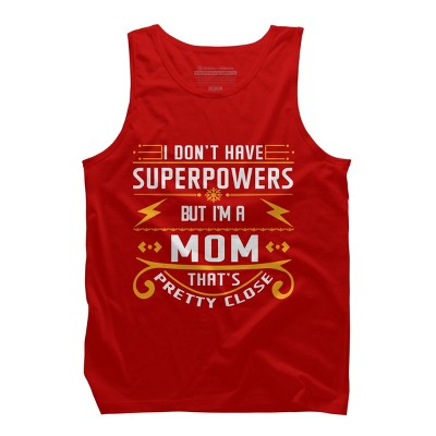 Men's Design By Humans I Don't Have Superpowers But I'm a Mom By ryona Tank Top