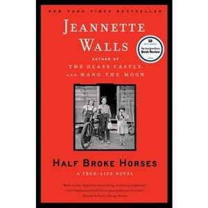 Half Broke Horses - by Jeannette Walls - 1 of 1