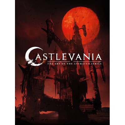 Castlevania: The Art of the Animated Series - by  Frederator Studios (Hardcover)