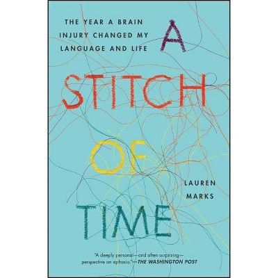 A Stitch of Time - by  Lauren Marks (Paperback)