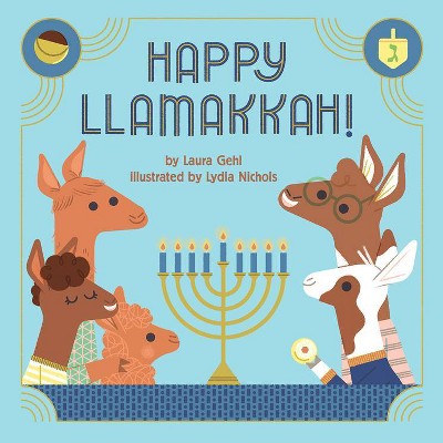 Happy Llamakkah!: A Hanukkah Story - by Laura Gehl (Board Book)