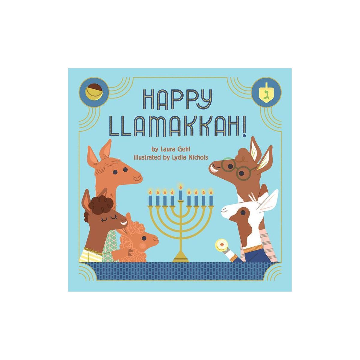 Happy Llamakkah!: A Hanukkah Story - by Laura Gehl (Board Book)