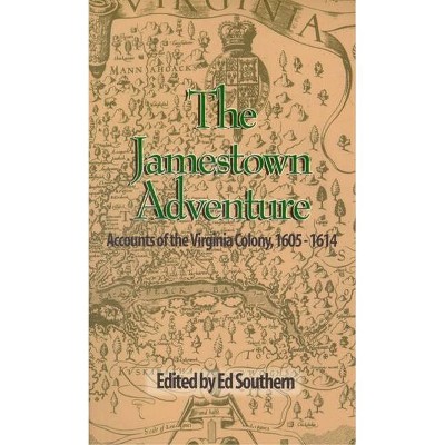 The Jamestown Adventure - (Real Voices, Real History Series) by  Ed Southern (Paperback)