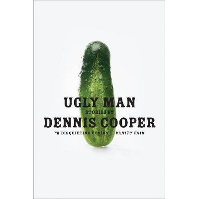 Ugly Man - (P.S.) by  Dennis Cooper (Paperback)