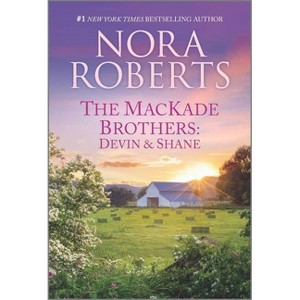 The Mackade Brothers: Devin & Shane - by Nora Roberts (Paperback) - 1 of 1