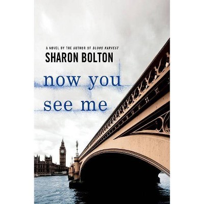 Now You See Me - (Lacey Flint Novels) by  Sharon Bolton & S J Bolton (Paperback)