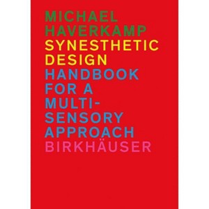 Synesthetic Design - by  Michael Haverkamp (Hardcover) - 1 of 1