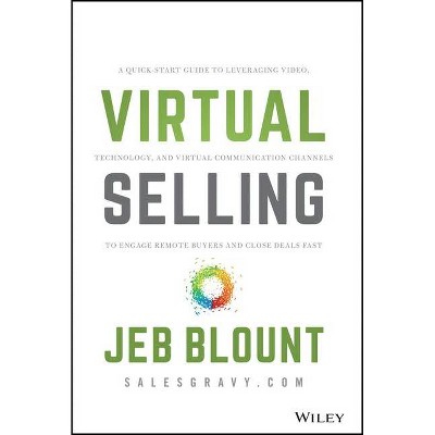 Virtual Selling - (Jeb Blount) by  Jeb Blount (Hardcover)