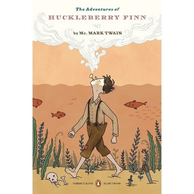 The Adventures Of Huckleberry Finn ( Penguin Classics) (deluxe) (paperback)  By Mark Twain : Target