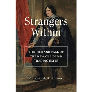Strangers Within - by  Francisco Bethencourt (Hardcover) - 1 of 1