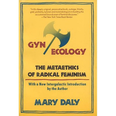 GYN/Ecology - by  Mary Daly (Paperback)