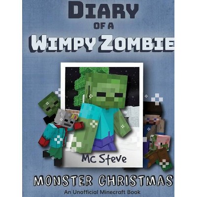 Diary of a Minecraft Wimpy Zombie Book 3 - by  MC Steve (Paperback)