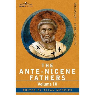 The Ante-Nicene Fathers - by  Allan Menzies (Paperback)