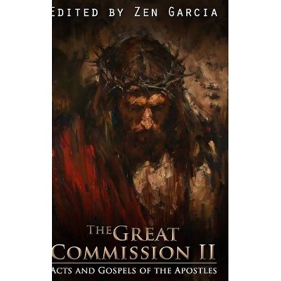 Great Commission II - by  Zen Garcia (Hardcover)