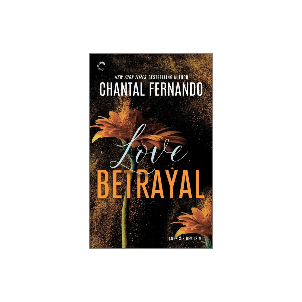 Love Betrayal - (Angels & Devils MC) by Chantal Fernando (Paperback)