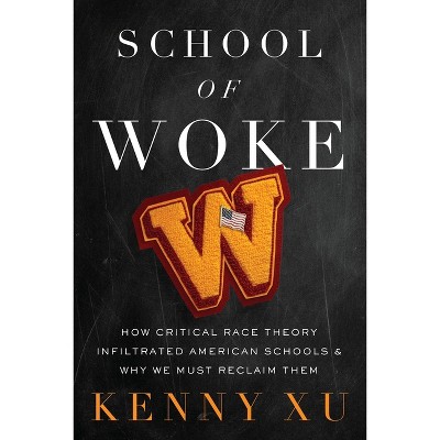 School of Woke - by  Kenny Xu (Paperback)