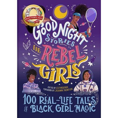 Good Night Stories for Rebel Girls: 100 Real-Life Tales of Black Girl Magic, Volume 4 - by Lilly Workneh (Hardcover)