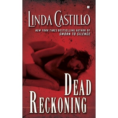 Dead Reckoning - (Berkley Sensation) by  Linda Castillo (Paperback)