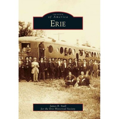  Erie - by James B. Stull (Paperback) 