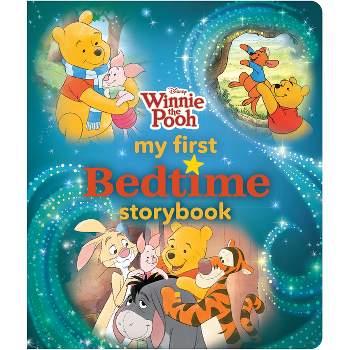Winnie the Pooh My First Bedtime Storybook - by  Disney Books (Hardcover)