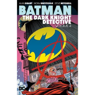 Batman: The Dark Knight Detective Vol. 4 - by  Alan Grant (Paperback)