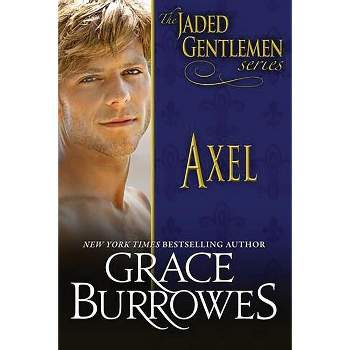 Axel - (Jaded Gentlemen) by  Grace Burrowes (Paperback)