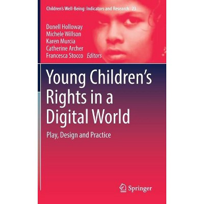 Young Children's Rights in a Digital World - (Children's Well-Being: Indicators and Research) (Hardcover)