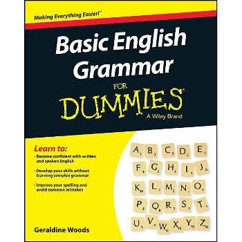 Basic English Grammar for Dummies - Us - by  Geraldine Woods (Paperback)