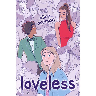 Loveless - by Alice Oseman (Hardcover)