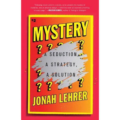 Mystery - by  Jonah Lehrer (Hardcover)