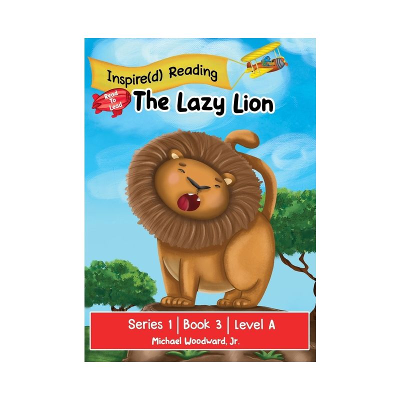 The Lazy Lion - (The Inspire(d) Read to Lead) by  Michael Woodward (Paperback), 1 of 2