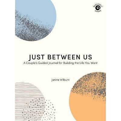 Just Between Us - (Resiliency Guides) by  Janine Wilburn (Paperback)