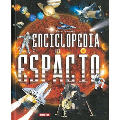 Enciclopedia del Espacio - by  Susaeta Publishing (Hardcover)