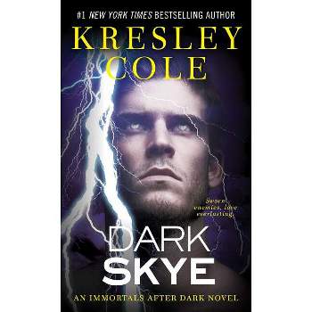 Dark Skye - (Immortals After Dark) by  Kresley Cole (Paperback)