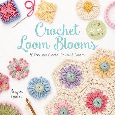 Crochet Loom Blooms - by  Haafner Linssen (Paperback)