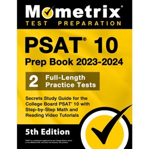 PSAT 10 Prep Book 2023 and 2024 - 2 Full-Length Practice Tests, Secrets Study Guide for the College Board PSAT 10 with Step-by-Step Math and Reading - 1 of 1