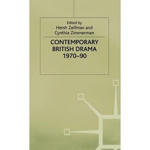 Contemporary British Drama, 1970-90 - by  Hersh Zeifman & Cynthia Zimmerman (Hardcover) - 1 of 1