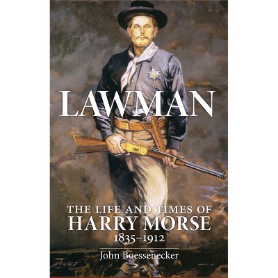 Lawman - by  John Boessenecker (Paperback)