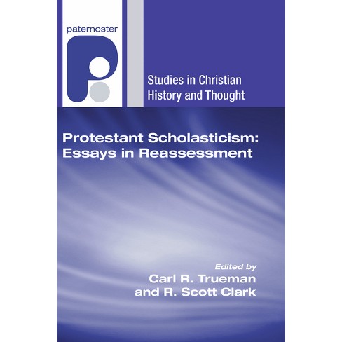 Protestant Scholasticism - (Studies in Christian History and Thought) by  Carl R Trueman & Scott R Clark (Paperback) - image 1 of 1