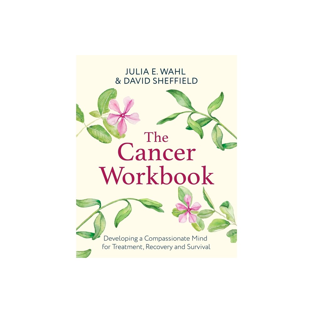 The Cancer Workbook - by Julia E Wahl (Paperback)