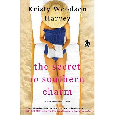 The Secret to Southern Charm by Kristy Woodson Harvey (Paperback)
