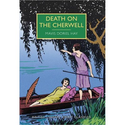 Death on the Cherwell - (British Library Crime Classics) by  Mavis Hay (Paperback)